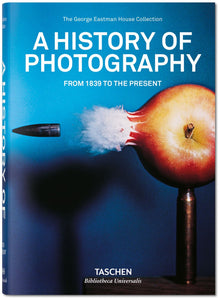 A History of Photography. From 1839 to the Present