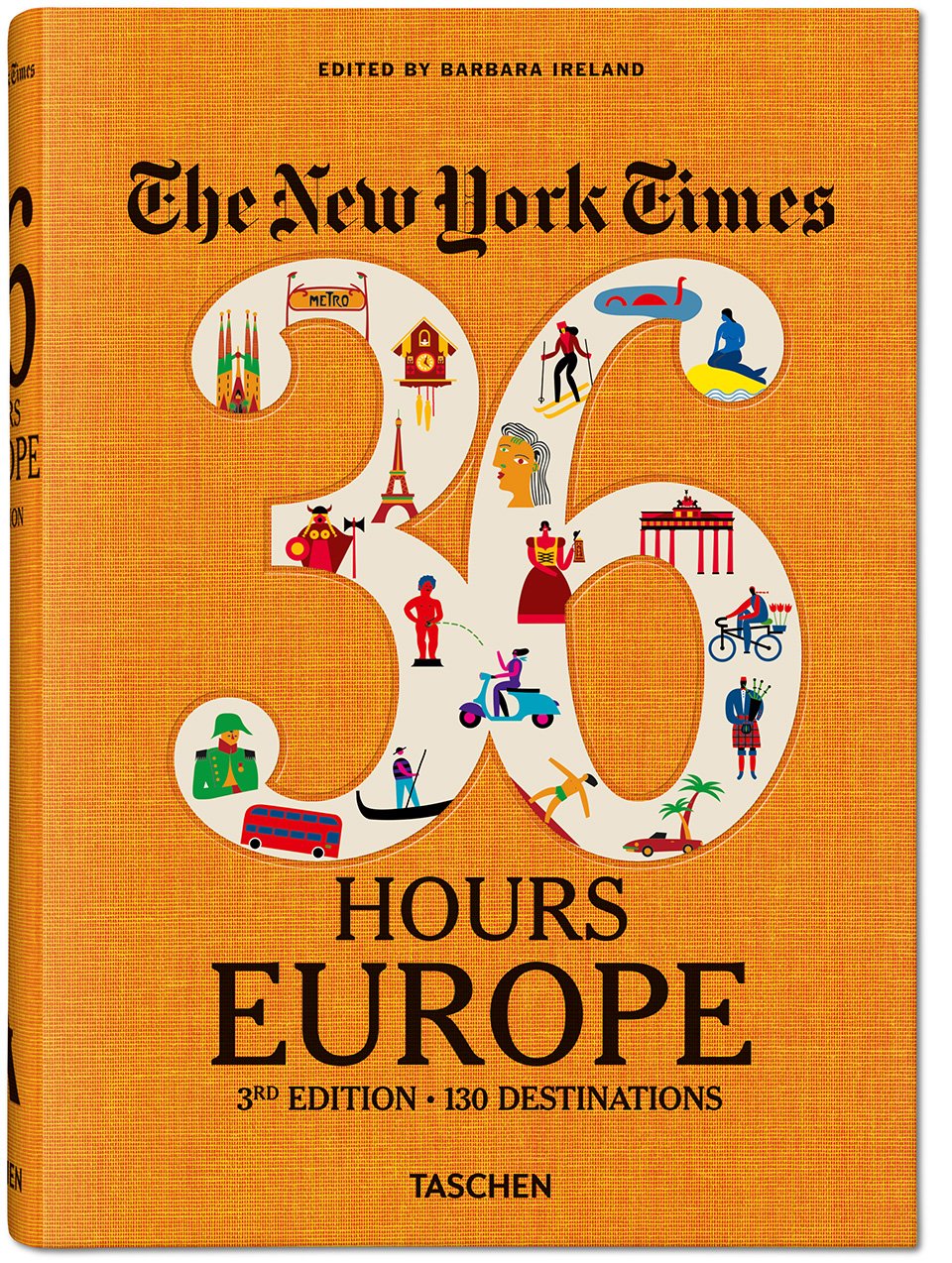 The New York Times 36 Hours. Europe. 3rd Edition